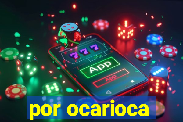 por ocarioca